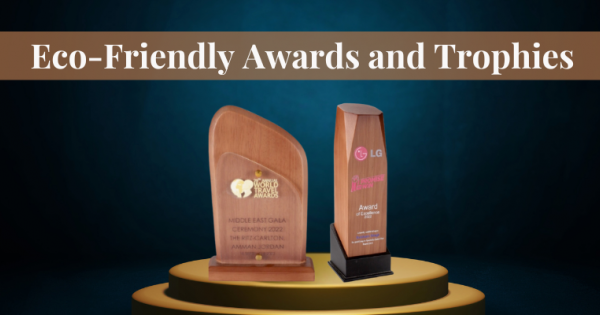 Eco Friendly Awards and Trophies: Sustainable Recognition for a Greener ...