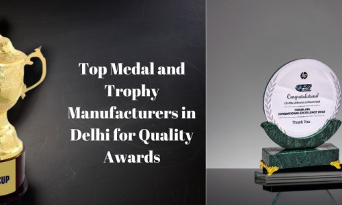 Top Medal and Trophy Manufacturers in Delhi for Quality Awards