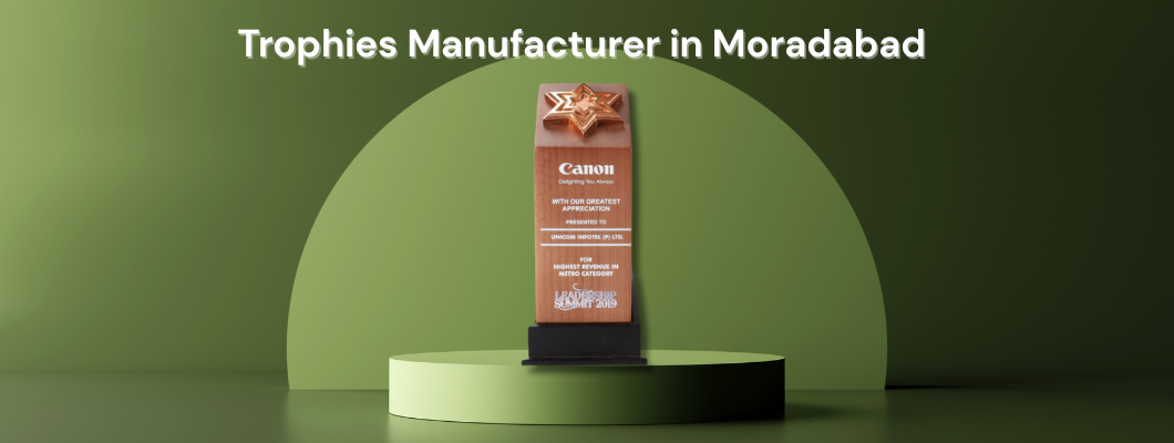 How a Trophies Manufacturer in Moradabad Blends Tradition With Modern Designs