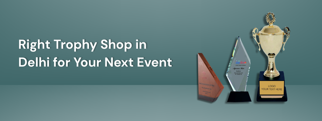 The Ultimate Guide to Choosing the Right Trophy Shop in Delhi for Your Next Event